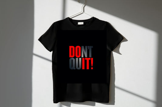 Don’t Quit T-Shirts  Trending black Stylish